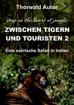 Zwischen Tigern und Touristen 2 - Zwischen Tigern und Touristen II