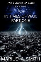 The Course of Time 11 - In Times of War, Part One