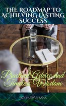 THE ROADMAP TO ACHIEVING LASTING SUCCESS