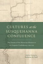 Pietist, Moravian, and Anabaptist Studies- Cultures at the Susquehanna Confluence