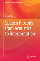 Speech Prosody: from Acoustics to Interpretation