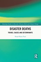 Routledge Studies in Hazards, Disaster Risk and Climate Change- Disaster Deaths