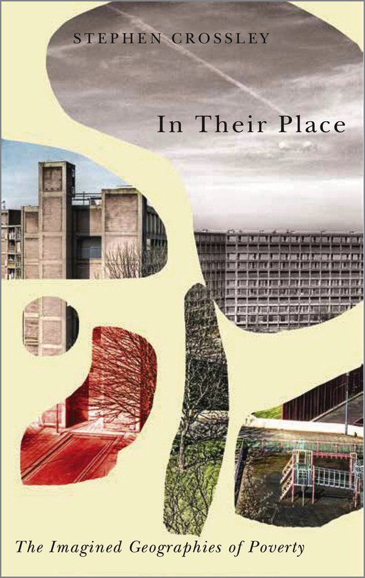 In Their Place The Imagined Geographies of Poverty Radical G ... - cover