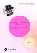 "Murmeltier-Motivation Reloaded":