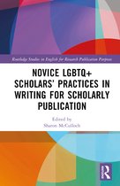 Routledge Studies in English for Research Publication Purposes- Novice LGBTQ+ Scholars’ Practices in Writing for Scholarly Publication
