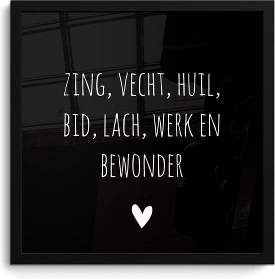 Fotolijst incl. Poster Spreuken Ramses Shaffy Zing vecht huil bid lach werk en... bol Fotolijst incl. Poster Spreuken Ramses Shaffy Zing vecht huil bid lach werk en... bol