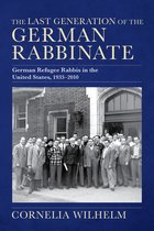 The Modern Jewish Experience-The Last Generation of the German Rabbinate