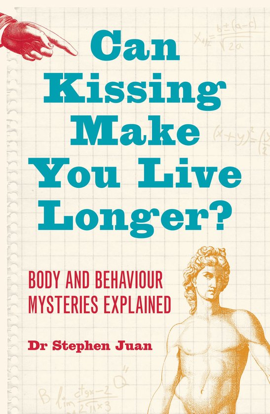 Can Kissing Make You Live Longer? Body and Behaviour Mysteri ... - cover