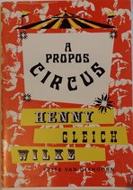 A propos circus wilke henny gleich