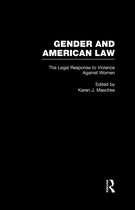 Gender and American Law: The Impact of the Law on the Lives of Women-The Legal Response to Violence Against Women