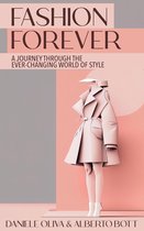 Fashion Forever: A Journey through the Ever-Changing World of Style