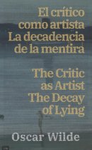 El crítico como artista - La decadencia de la mentira / The Critic as Artist - The Decay of Lying