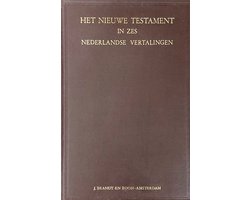 Het Nieuwe Testament in zes Nederlandse vertalingen