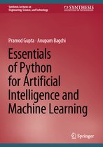 Synthesis Lectures on Engineering, Science, and Technology- Essentials of Python for Artificial Intelligence and Machine Learning