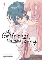 My Girlfriend's Not Here Today- My Girlfriend's Not Here Today Vol. 1