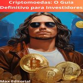 CRIPTOMOEDAS, BITCOINS & BLOCKCHAIN 1 - Criptomoedas: O Guia Definitivo para Investidores