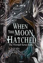 When the Moon Hatched - The Moonfall Series Book 1
