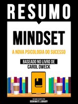 Resumo - Mindset - A Nova Psicologia Do Sucesso - Baseado No Livro De Carol Dweck