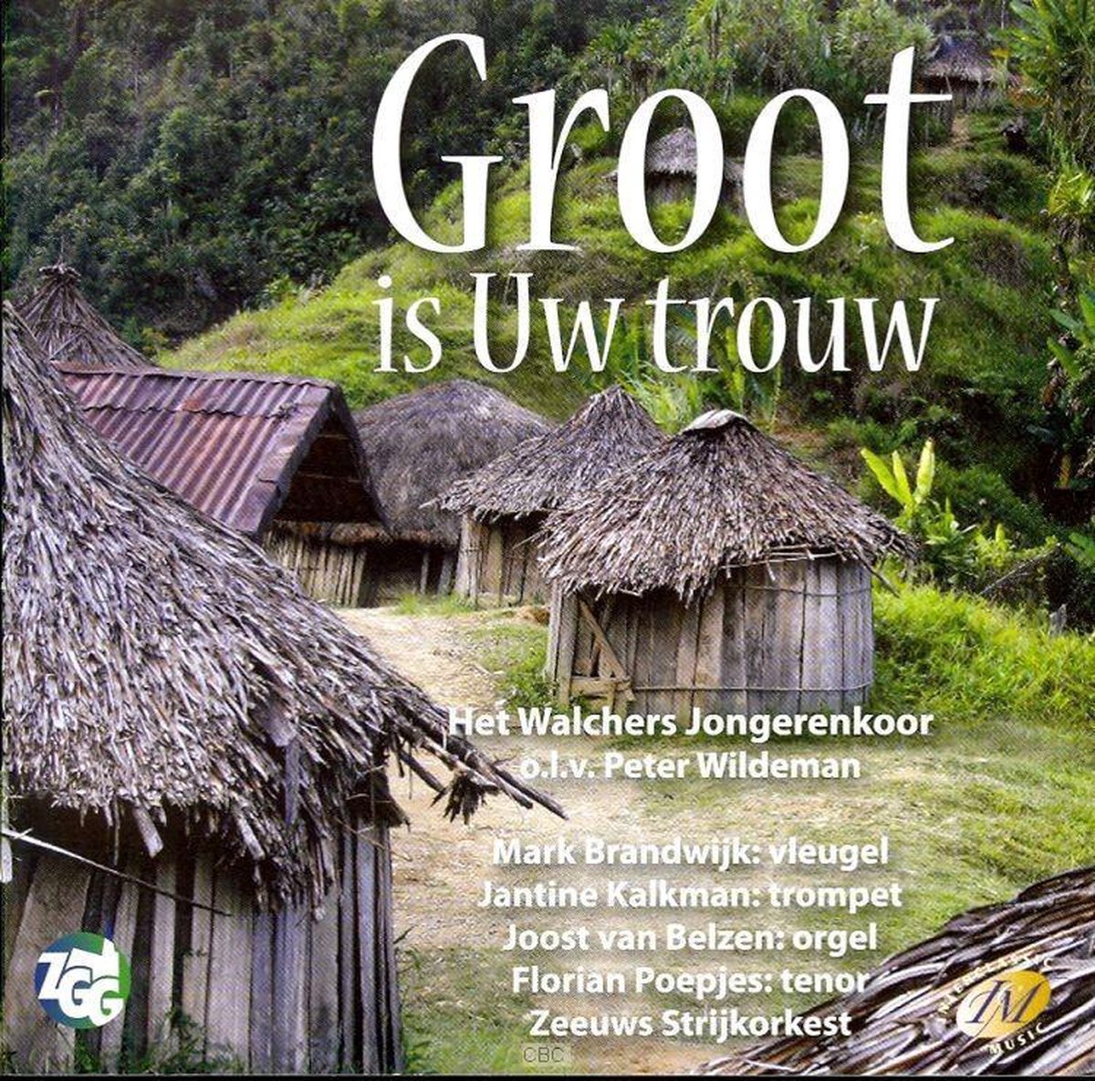 Groot is Uw trouw - Het Walchers Jongerenkoor o.l.v. Peter Wildeman