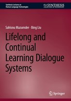 Synthesis Lectures on Human Language Technologies - Lifelong and Continual Learning Dialogue Systems