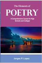 Understanding Poetry 1 - The Elements of Poetry: A Comprehensive Course for High Schools and Colleges