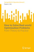 SpringerBriefs in Operations Research- How to Solve Real-world Optimization Problems