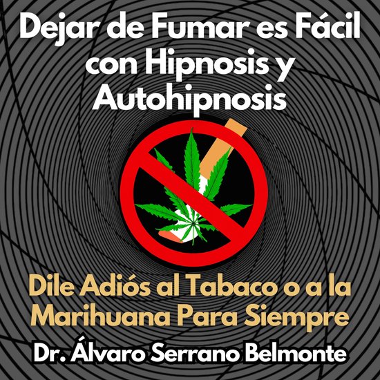 Dejar de Fumar es Fácil con Hipnosis y Autohipnosis Dr Álvaro Serrano Belmonte bol