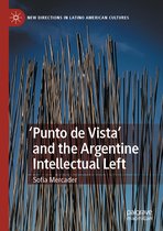 New Directions in Latino American Cultures- 'Punto de Vista' and the Argentine Intellectual Left