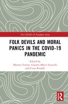 The COVID-19 Pandemic Series- Folk Devils and Moral Panics in the COVID-19 Pandemic