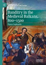 Banditry in the Medieval Balkans 800 1500