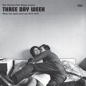 Bob Stanley & Pete Wiggs Present Three Day Week - When The Lights Went Out 1972-1975