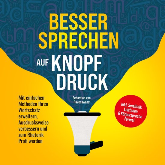 Besser sprechen auf Knopfdruck: Mit einfachen Methoden Ihren ... - cover