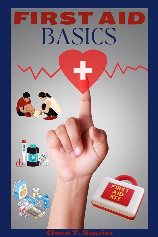 First Aid Basics (ebook), Clara T. Squier | 1230007383137 | Boeken | bol
