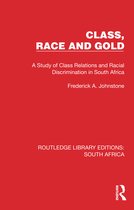 Routledge Library Editions: South Africa- Class, Race and Gold