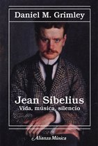 Alianza música (AM) - Jean Sibelius. Vida, música, silencio