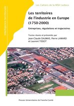 Les Cahiers de la MSHE Ledoux - Les territoires de l'industrie en Europe (1750-2000)