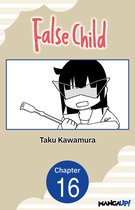 False Child CHAPTER SERIALS 16 - False Child #016
