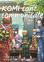 Komi can't communicate 27 - Komi can't communicate (Vol. 27)