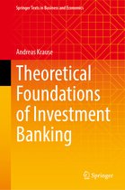 Springer Texts in Business and Economics- Theoretical Foundations of Investment Banking