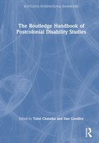 Routledge International Handbooks-The Routledge Handbook of Postcolonial Disability Studies