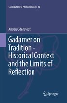 Contributions to Phenomenology- Gadamer on Tradition - Historical Context and the Limits of Reflection
