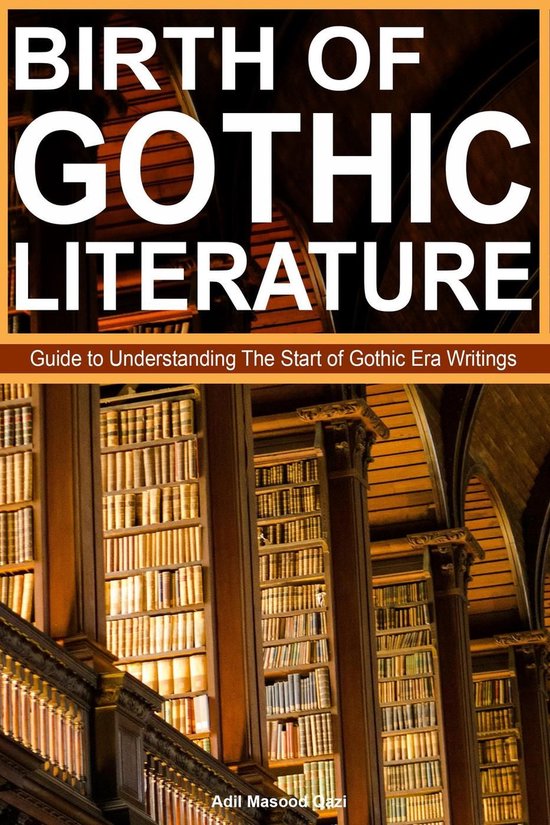 Birth of Gothic Literature: Guide to Understanding The Start of Gothic ...