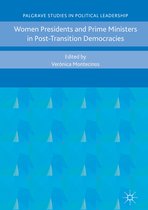 Women Presidents and Prime Ministers in Post Transition Democracies