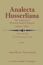 Analecta Husserliana- Logos and Life: The Three Movements of the Soul
