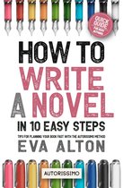 Author Guides Autorissimo & Writer's Unlock 1 - How to Write a Novel in 10 Easy Steps