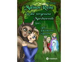 Malinos Reise in die vergessene Märchenwelt