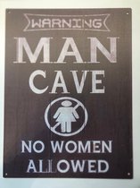 Warning Man Cave No Women Allowed Bord | 33x25 cm | Metalen Bord