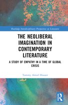 Routledge Interdisciplinary Perspectives on Literature-The Neoliberal Imagination in Contemporary Literature