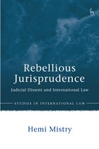 Studies in International Law- Rebellious Jurisprudence