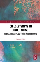 Routledge Studies in Health and Medical Anthropology- Childlessness in Bangladesh